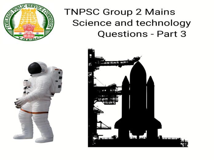 TNPSC GROUP 2 MAINS SCIENCE AND TECHNOLOGY QUESTION PAPER PART 3